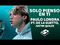 Paulo Londra - Solo Pienso en Ti ft. De La Ghetto, Justin Quiles (Lyrics/Letra)