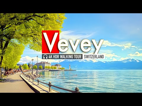 Vevey Switzerland 4K HDR  A Visual Feast for Nature Lovers (4K60fps) | European Walking Tours