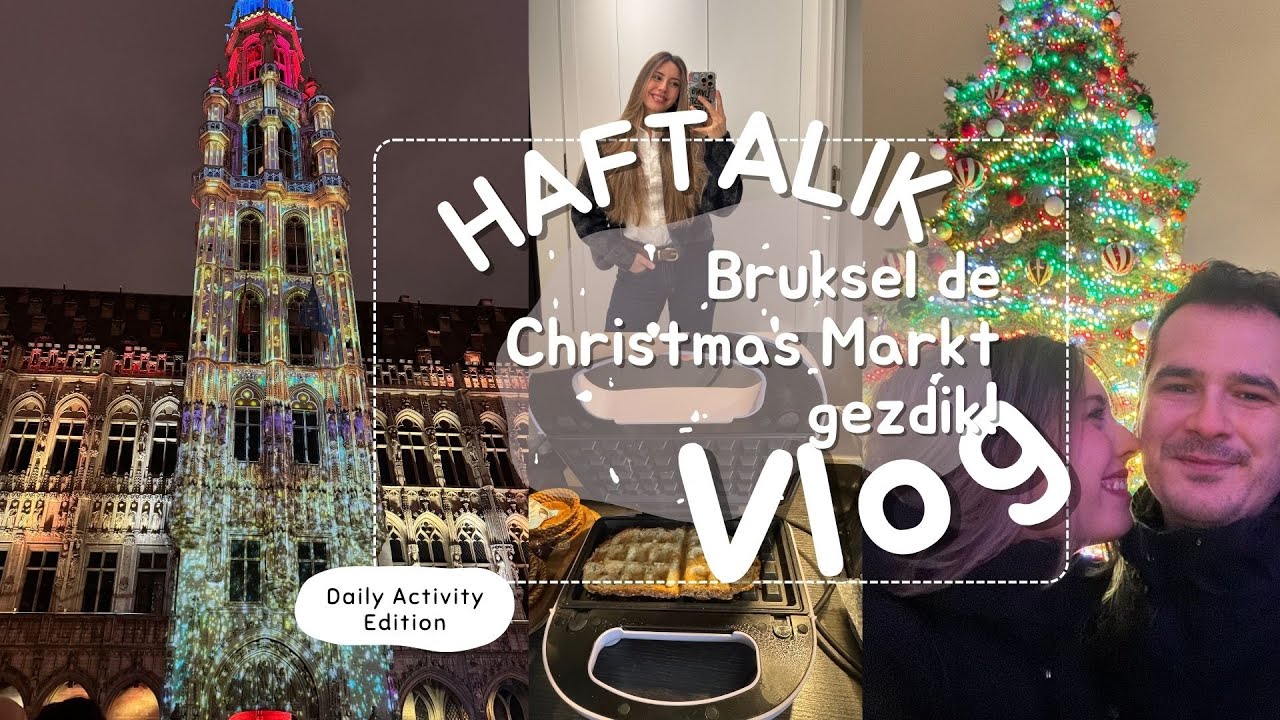 Weekly Vlog| Brükselde Christmas Market Gezdik! Avrupada 1 Haftam, Dil Okulu, Temu Alışverişi