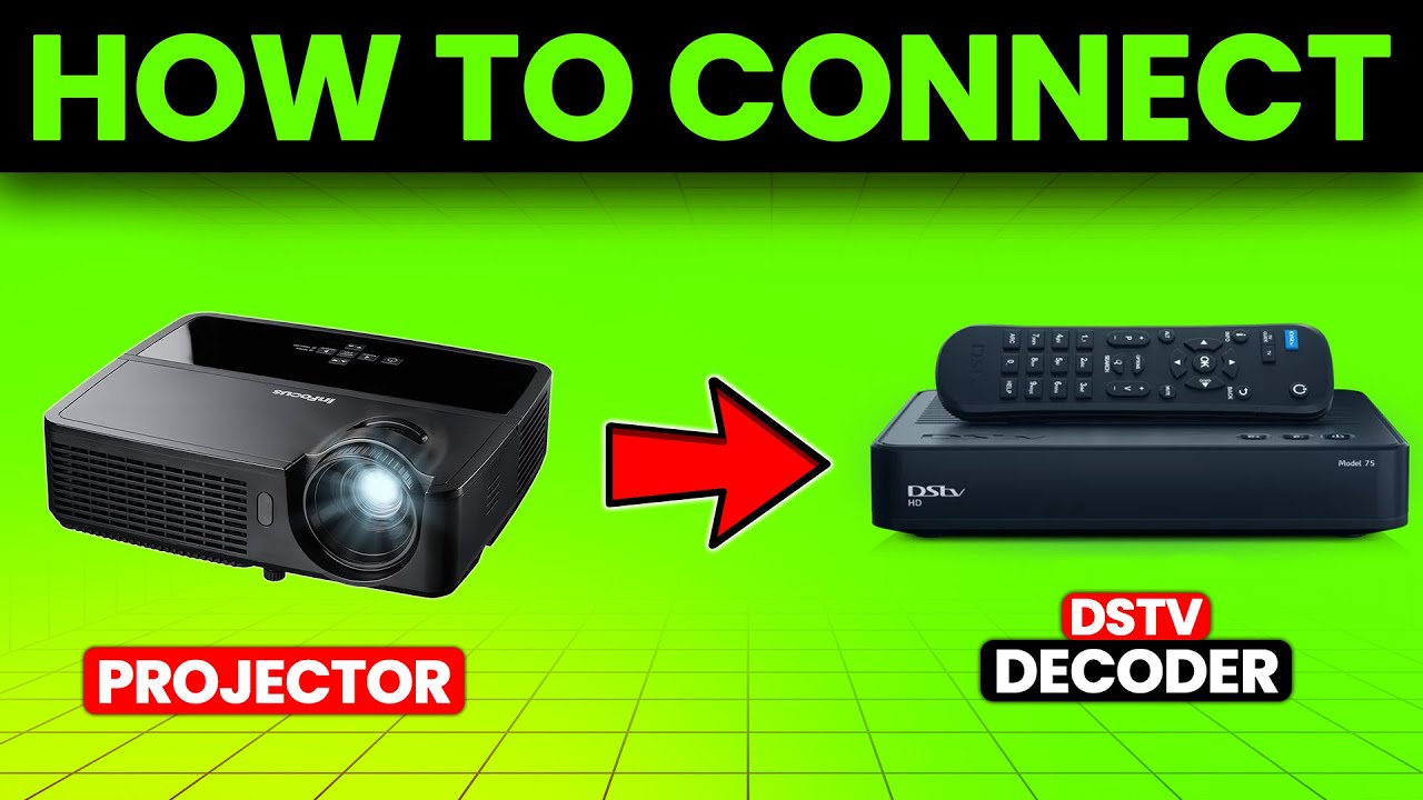 How To Connect Projector To DSTV Decoder (How To Use Projector With ...