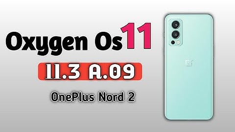 OnePlus Nord 2 Oxygen os 11.3 A.09 Update rolling out | ये अपडेट जरूरी था