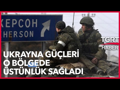 Rus Güçlerine Karşı Üstünlük Sağlandı! Herson Bölgesi Ukrayna’ya Geçti