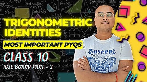 Most Important Questions | Trigonometric identities | Part 02 | PYQs | class 10 ICSE Board 
