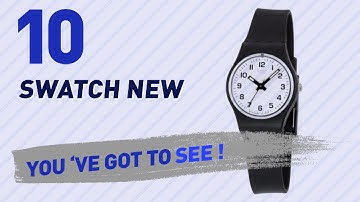Top 10 Swatch New // New & Popular 2017