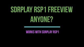 SDRplay RSP1 Freeview Anyone