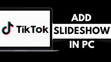How to Add Slideshow in Tiktok PC 2025?