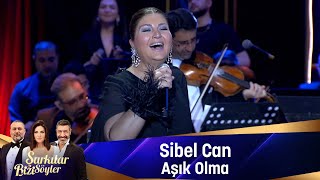 Sibel Can - AŞIK OLMA Resimi