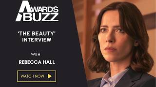 Rebecca Hall on ‘The Beauty’ and Her Continuing Creative Evolution