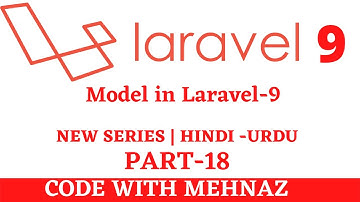 Laravel 9 Tutorial in Hindi | Model in Laravel 9 | Hindi / Urdu