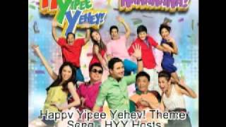Happy Yipee Yehey! Theme Song - HYY Hosts (Album Version)