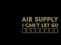 Air Supply - I Can