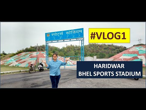 BHEL Haridwar SPORTS Stadium Vlog || VLOG-1 || Pooja Verma