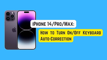 iPhone 14/Pro/Max: How to Turn On/Off Keyboard Auto-Correction