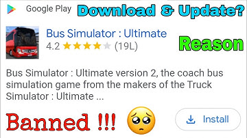 Bus Simulator Ultimate Banned ?? WhY Bus Simulator Ultimate Is Banned From Playstore ??