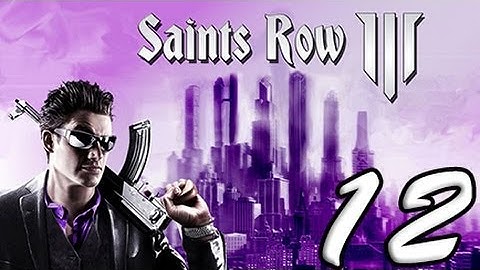Saints Row: The Third Part 12 [HD] Walkthrough Playthrough Gameplay Xbox360/PS3/PC