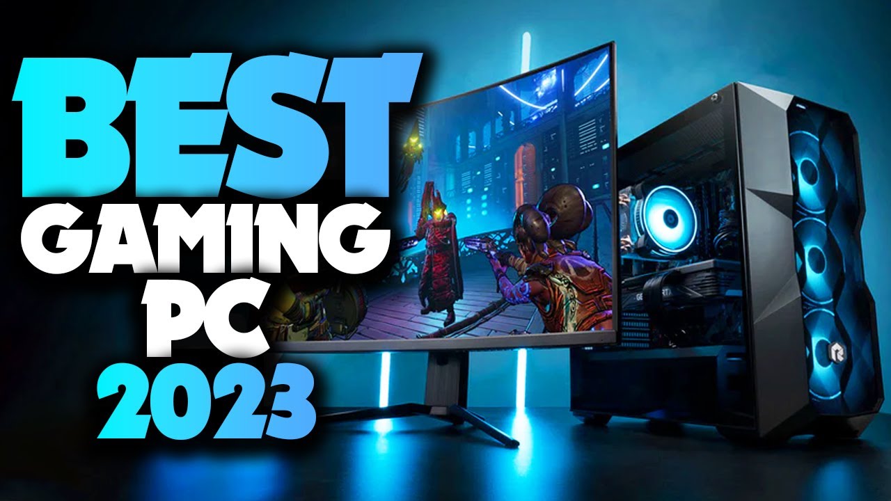 The Best Gaming Desktops for 2023