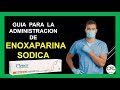 Como administrar ENOXAPARINA SC [PAUTAS IMPORTANTES]