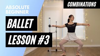 Absolute Beginner Ballet Class 3 || Combinations Only