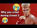 Why Creed 2 Made You Cry