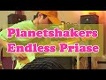 Planetshakers(플래닛쉐이커스) - Endless Praise Guitar Cover