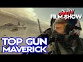 Top Gun Maverick | Bob's Burgers The Movie| FTC Film Show