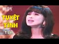 Tuyệt Tình (Đỗ Lễ) — Ý Lan | Nhạc Xưa Còn Mãi