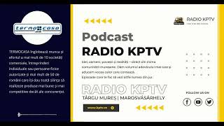 Podcast Radio KPTV - Târgu Mureș - Episod 6