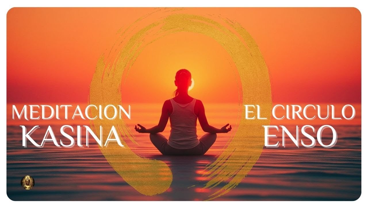 🕉️Meditación Kasina Ensō | La Calma del Vacío y la Plenitud del Ser