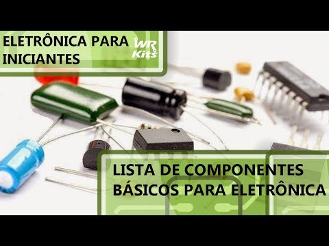 Vídeo: Quais são os componentes básicos da eletrônica?