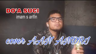 DOA SUCI | imam s arifin | COVER AAN ANDRI