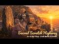 Sacred Scratch Highway 🎧 Lo-fi Hip-Hop Chill Beats | Sunset Cliff Drive to Relax/Study