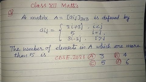 A matrix A = [aij]3×3 is defined by aij=.. the number of elements.. | cbse class 12 maths solution 