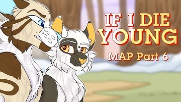 If I Die Young ||  Part 6 || Swiftpaw PMW MAP