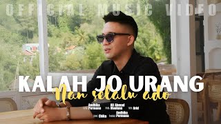 Kalah Jo Urang Nan Slalu Ado  Andikha Permana   