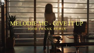 Melodie Mc - Give It Up (Remix)