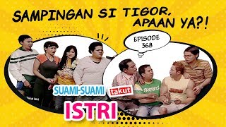 Download Lagu Tigor Mencari Sampingan Dengan Uda Faisal. Apa Tuh? | Suami Suami Takut Istri Eps 368 - Part 1 MP3