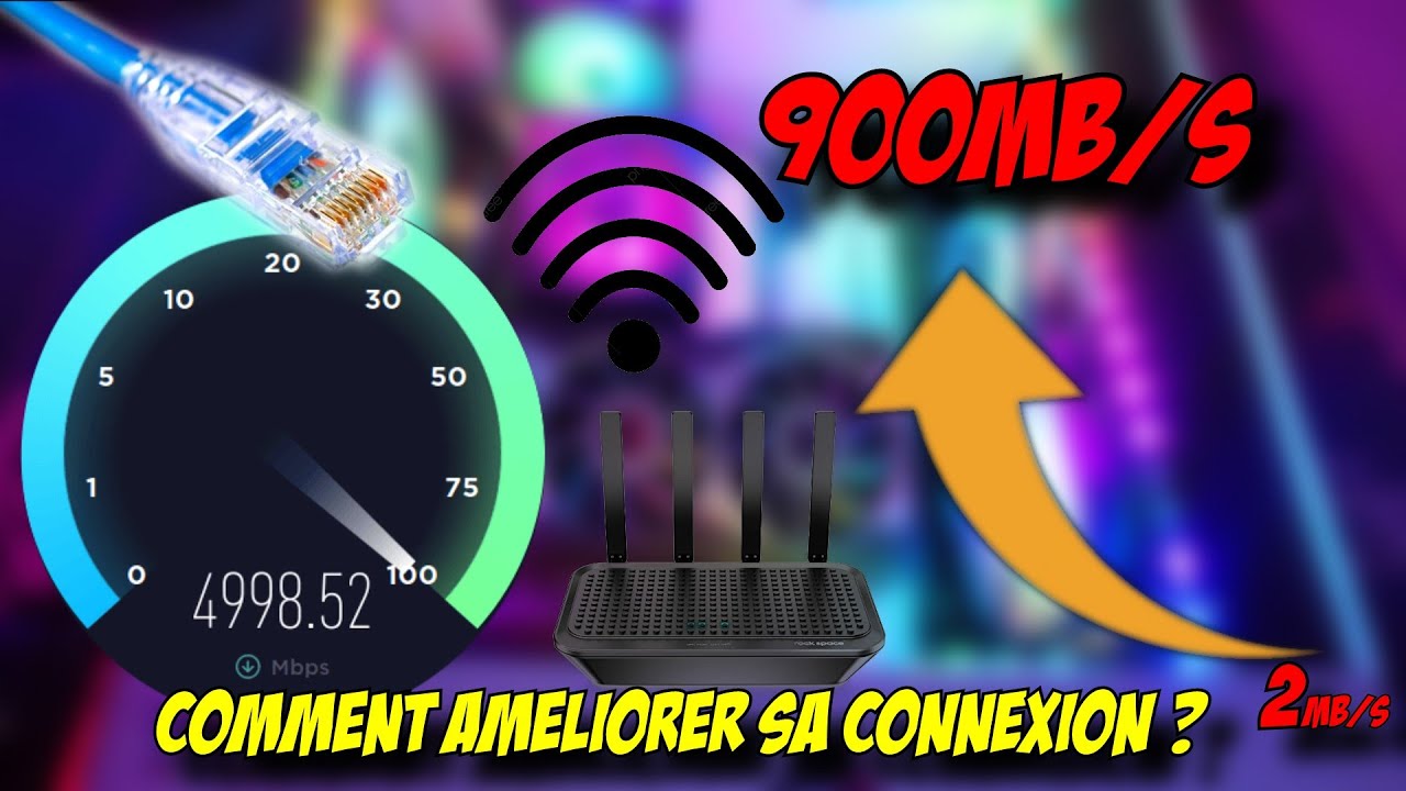 [COMMENT AVOIR UNE BONNE CONNEXION ?] WIFI, Cable Ethernet et routeur ...