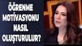 Öğrenmede Motivasyon: Öğrencilerin Öğrenme İsteğini Nasıl Tetikleyeceğiz? ile ilgili video