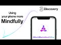 Using your phone more mindfully | World Mental Health Day | Three Discovery 2020