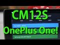 CM12S for OnePlus One Review!