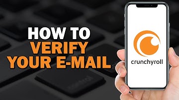 How to Verify Your Email on Crunchyroll App (Easiest Way)