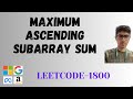 Maximum Ascending Subarray Sum | Leetcode 1800 | DSA