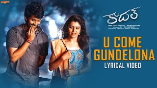 U Come Gundilona | Lyrical Video | KADAL| Viswanth| Chitra Shukla| Sai Kartheek | Telugu Song Image