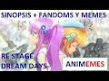 RE STAGE DREAM DAYS - SINOPSIS + FANDOMS Y MEMES