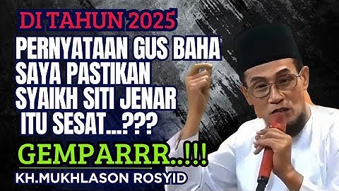 💥VIRALL..💥PERNYATAAN GUS BAHA .SYAIKH SITI JENAR ITU SESAT💥KH.MUKHLASON ROSYID #gusmukhlason #tauhid
