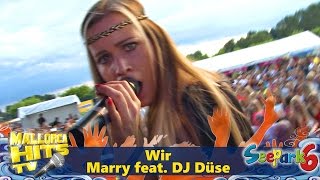 Marry feat DJ Düse - Wir - Ballermann Hits 2016