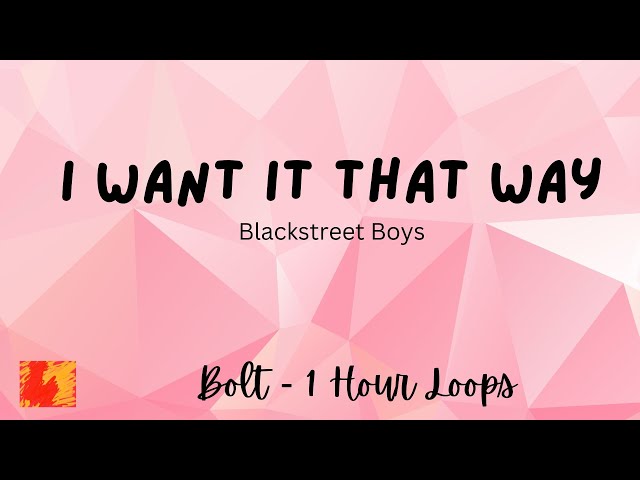 Stream Backstreet Boys - I Want It That Way (Tell me why) (LBMR