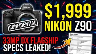 $1,999 Nikon Z90 33MP DX Flagship Specs Leaked!