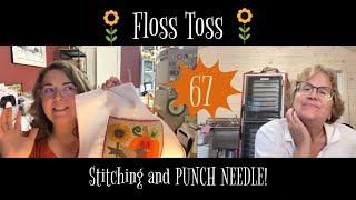 67: Stitching and Punch Needle! @flosstoss221
