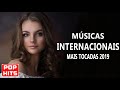 Top 100 Músicas Internacionais Pop 2019 - As 100 Melhores Musicas De Todos Os Tempos